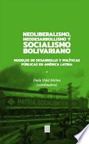Neoliberalismo, Neodesarrollismo y Socialismo bolivariano