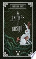 No entres al bosque