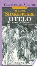 Otelo, El Moro de Venecia/ Othello, The Moore of Venice