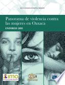 Panorama de violencia contra las mujeres en Oaxaca. ENDIREH 2011