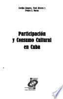 Participación y consumo cultural en Cuba
