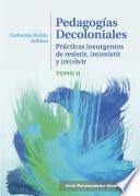 Pedagogías decoloniales Tomo II