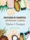 Recetario de Cosmética Artesanal Casera Natural & Ecológica