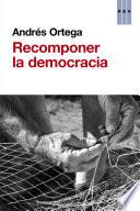 Recomponer la democracia