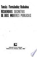 Recuerdos secretos de dos mujeres públicas