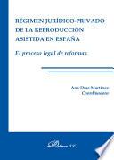 Régimen jurídico-privado de la reproducción asistida en España