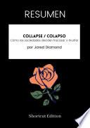 RESUMEN - Collapse / Colapso: Cómo las sociedades deciden fracasar o triunfar por Jared Diamond