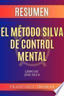 Resumen El Método Silva de Control Mental por Jose Silva