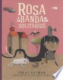 Rosa y la banda de Los Solitarios/ Rosa and the Lonely Band