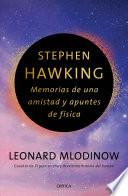 Stephen Hawking: Memorias de una amistad y apuntes de física
