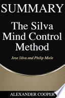 Summary of The Silva Mind Control Method