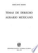 Temas de derecho agrario mexicano