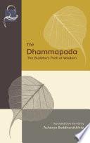 The Dhammapada - The Buddha’s Path of Wisdom