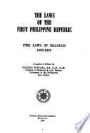 The Laws of the First Philippine Republic (the Laws of Malolos) 1898-1899