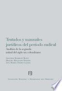 Tratados y manuales jurídicos del período radical: análisis de la segunda mitad del siglo XIX colombiano