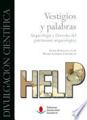 Vestigios y palabras. Arqueología y Derecho del patrimonio arqueológico