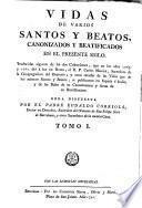 Vidas de varios santos y beatos, canonizados y beatificados en el presente siglo