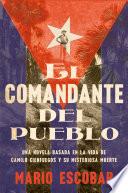 Village Commander, The \ El comandante del pueblo (Spanish ed.)