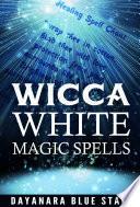 Wicca: White Magic Spells